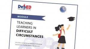 Module on Teaching Learners in Difficult Circumstances: A Sneak Peek